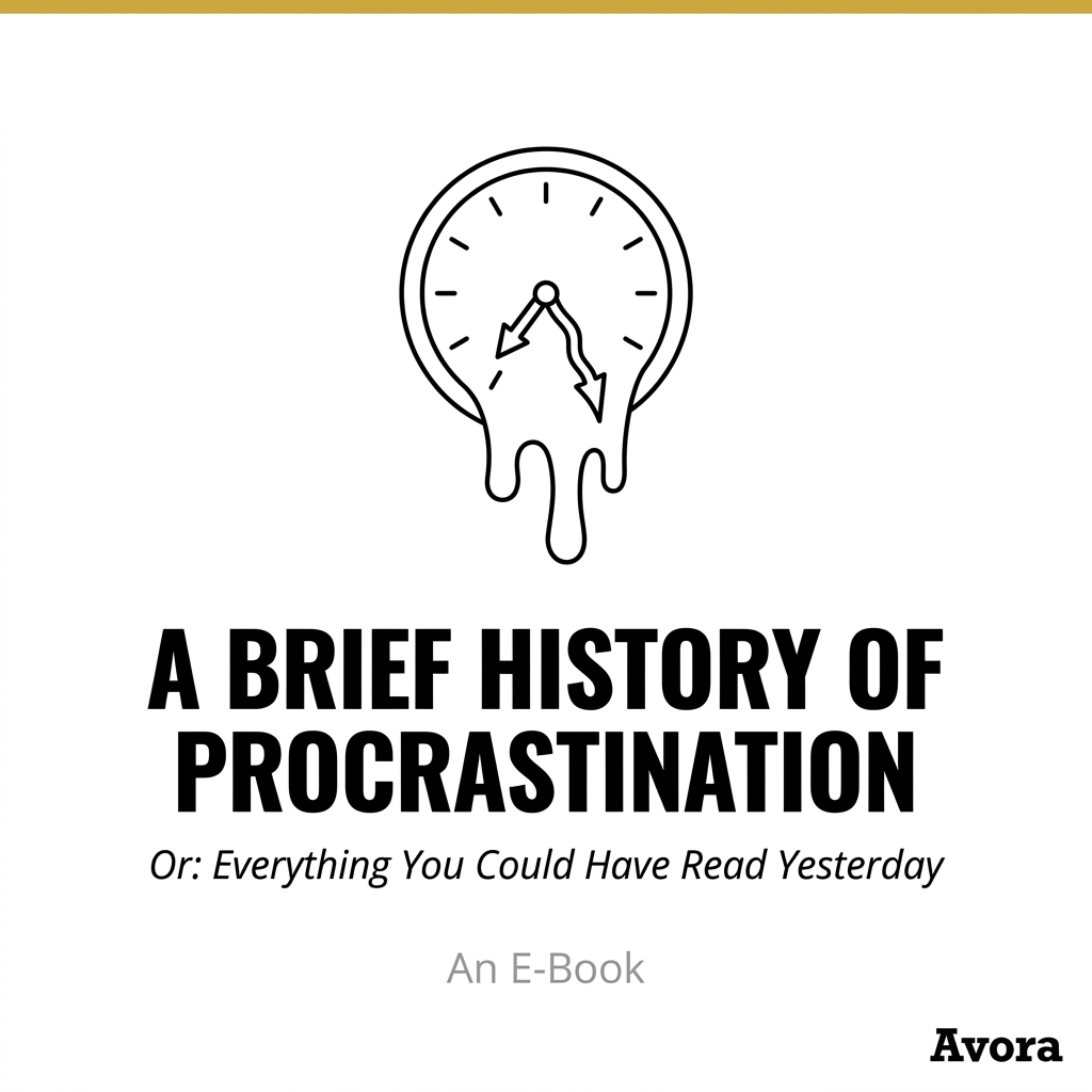 A Brief History of Procrastination